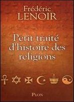 Petit Traite D'Histoire Des Religions