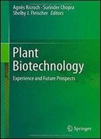 Plant Biotechnology: Experience And Future Prospects