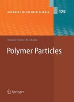 Polymer Particles (Advances In Polymer Science)