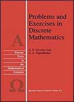 Problems And Exercises In Discrete Mathematics (Texts In The Mathematical Sciences)