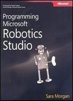 Programming Microsoft Robotics Studio