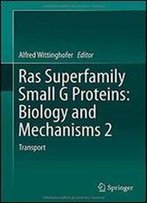 Ras Superfamily Small G Proteins: Biology And Mechanisms 2: Transport
