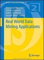 Real World Data Mining Applications (Annals Of Information Systems)