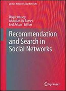 Recommendation And Search In Social Networks (lecture Notes In Social Networks)