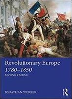 Revolutionary Europe 17801850