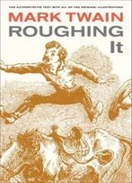 Roughing It (Mark Twain Library)
