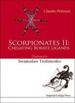 Scorpionates Ii: Chelating Borate Ligands