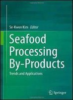 Seafood Processing By-Products: Trends And Applications