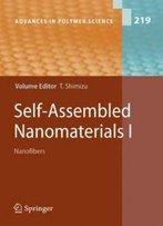 Self-Assembled Nanomaterials I: Nanofibers (Advances In Polymer Science) (No. I)