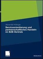Serviceorientierung Und Partnerschaftliches Handeln Im B2b-Vertrieb