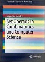 Set Operads In Combinatorics And Computer Science (Springerbriefs In Mathematics)