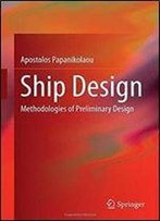 Ship Design: Methodologies Of Preliminary Design