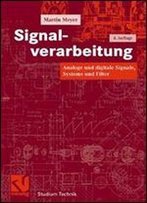 Signalverarbeitung. Analoge Und Digitale Signale, Systeme Und Filter