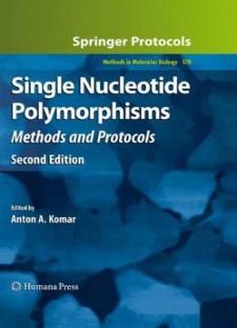 Single Nucleotide Polymorphisms: Methods And Protocols (methods In Molecular Biology)