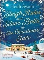 Sleigh Rides And Silver Bells At The Christmas Fair