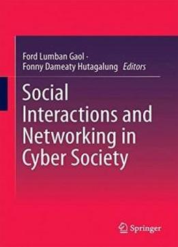 Social Interactions And Networking In Cyber Society