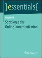 Soziologie Der Online-Kommunikation (Essentials)