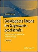Soziologische Theorie Der Gegenwartsgesellschaft I: Mitgliedschaftstheoretische Untersuchungen (2nd Edition)