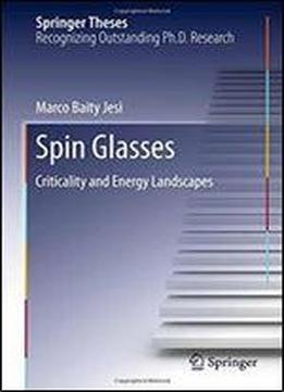 Spin Glasses: Criticality And Energy Landscapes (springer Theses)