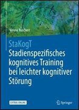 Stakogt - Stadienspezifisches Kognitives Training Bei Leichter Kognitiver Storung (psychotherapie: Manuale)