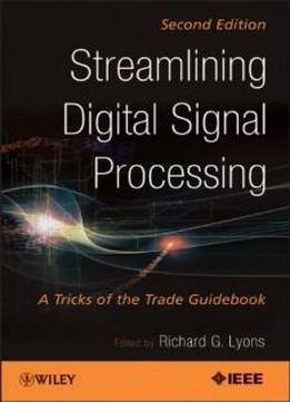 Streamlining Digital Signal Processing: A Tricks Of The Trade Guidebook