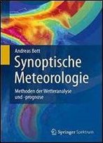 Synoptische Meteorologie: Methoden Der Wetteranalyse Und -Prognose