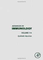 Synthetic Vaccines, Volume 114 (Advances In Immunology)