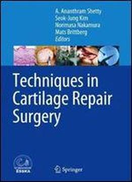 Techniques In Cartilage Repair Surgery