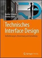 Technisches Interface Design: Anforderungen, Bewertung Und Gestaltung