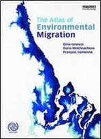 The Atlas Of Environmental Migration