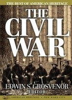 The Best Of American Heritage: The Civil War