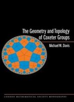 The Geometry And Topology Of Coxeter Groups. (Lms-32) (London Mathematical Society Monographs)