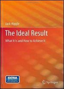The Ideal Result: What It Is And How To Achieve It
