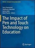The Impact Of Pen And Touch Technology On Education (Humancomputer Interaction Series)
