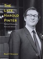 The Late Harold Pinter: Political Dramatist, Poet And Activist