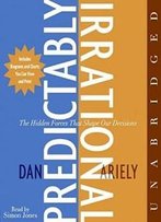 The Predictably Irrational Cd: The Hidden Forces That Shape Our Decisions