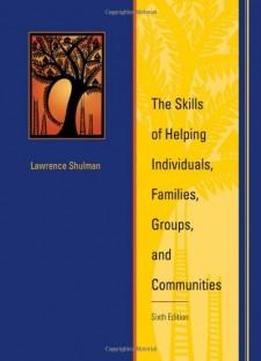The Skills Of Helping Individuals, Families, Groups, And Communities (with Cd)