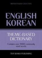 Theme-Based Dictionary British English-Korean - 9000 Words