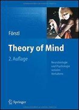 Theory Of Mind: Neurobiologie Und Psychologie Sozialen Verhaltens
