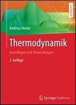 Thermodynamik: Grundlagen Und Anwendungen