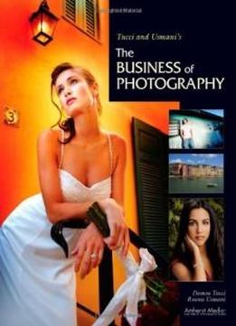 Tucci And Usmani's The Business Of Photography (photot)