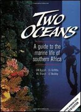 Two Oceans: A Guide To The Marine Life Of Southern Africa