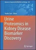 Urine Proteomics In Kidney Disease Biomarker Discovery (Advances In Experimental Medicine And Biology)