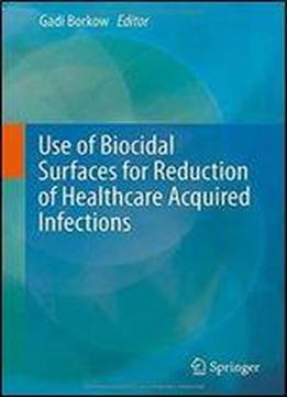 Use Of Biocidal Surfaces For Reduction Of Healthcare Acquired Infections