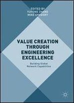 Value Creation Through Engineering Excellence: Building Global Network Capabilities