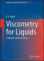 Viscometry For Liquids: Calibration Of Viscometers (Springer Series In Materials Science)