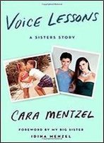 Voice Lessons: A Sisters Story