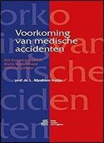 Voorkoming Van Medische Accidenten: Het Europese Medisch Risico Registrerend Historie-Systeem (Dutch Edition)