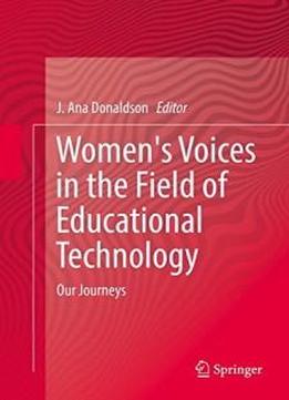 Women's Voices In The Field Of Educational Technology: Our Journeys