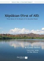Xiipuktan (First Of All): Three Views Of The Origins Of The Quechan People